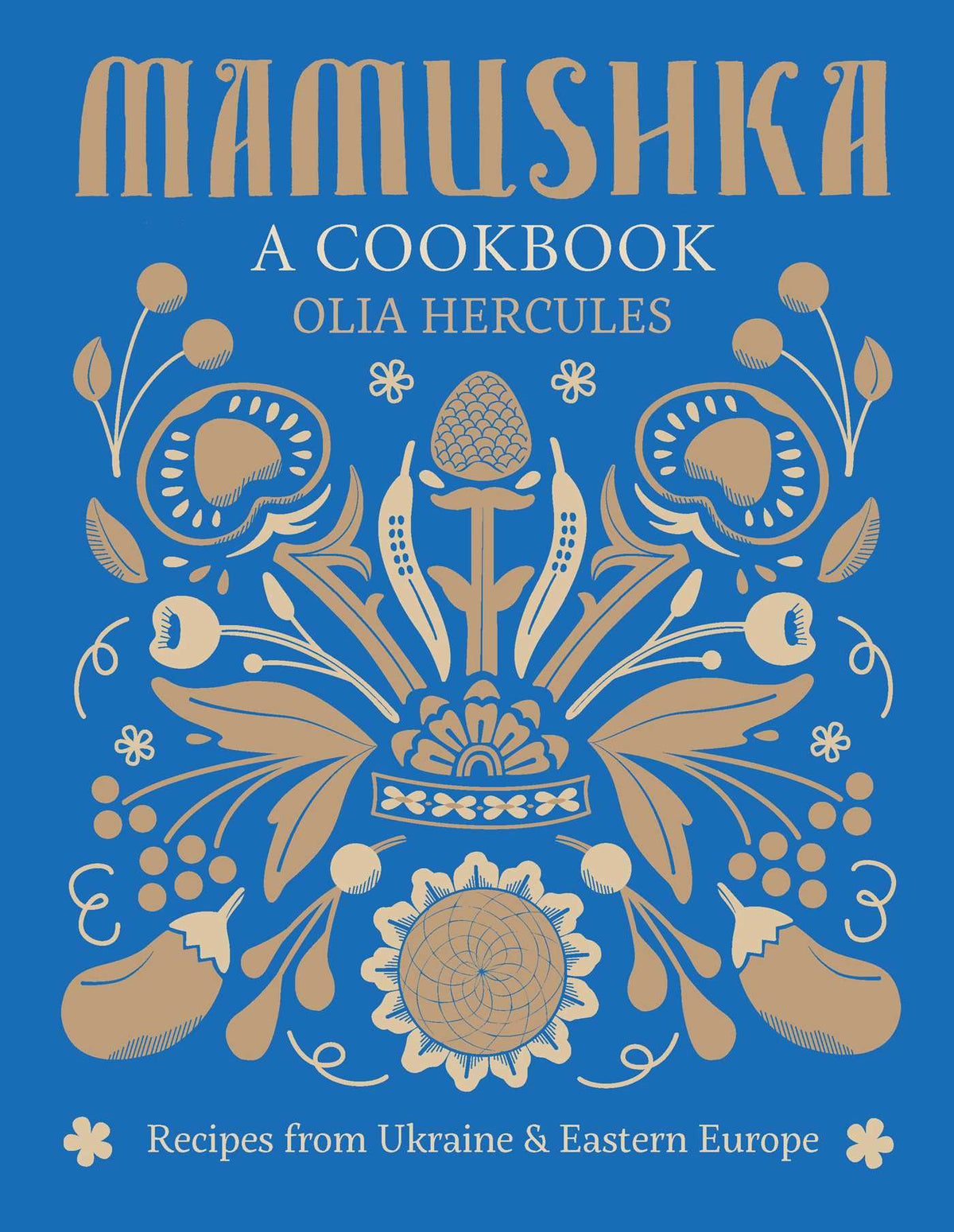Mamushka: A Cookbook by Olia Hercules