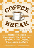 Coffee Break: Coffee-Themed Crosswords, Word Searches, Sudoku, Mazes, Quizzes, Brainteasers, and Trivia by Patrick Merrell