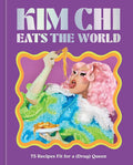 Kim Chi Eats the World by Kim Chi