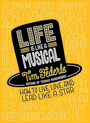 Life is like a Musical by Tim Federle