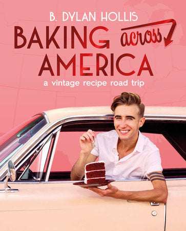 Baking Across America by B. Dylan Hollis (Signed Copies!)