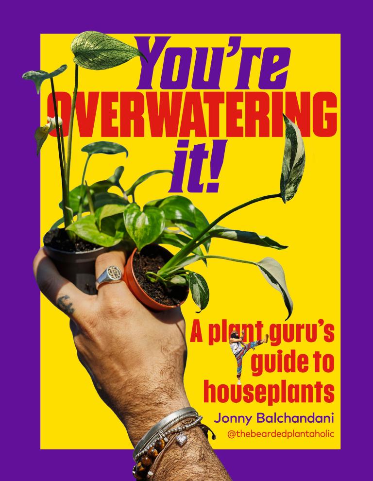 You're Over watering It! by Johnny Balchandani