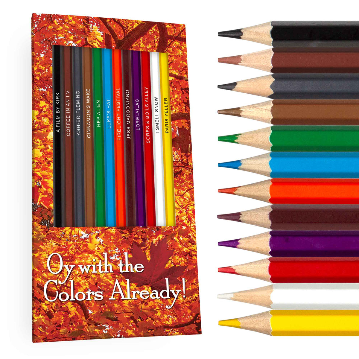 Oy With The Colors Already! Colored Pencils