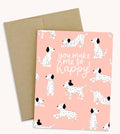 You Make Me So Happy Greeting Card