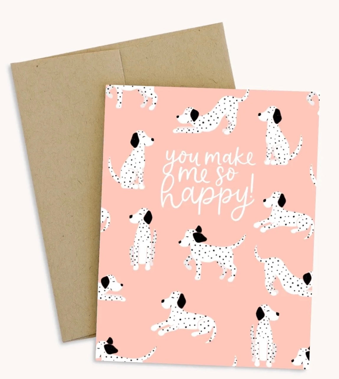 You Make Me So Happy Greeting Card