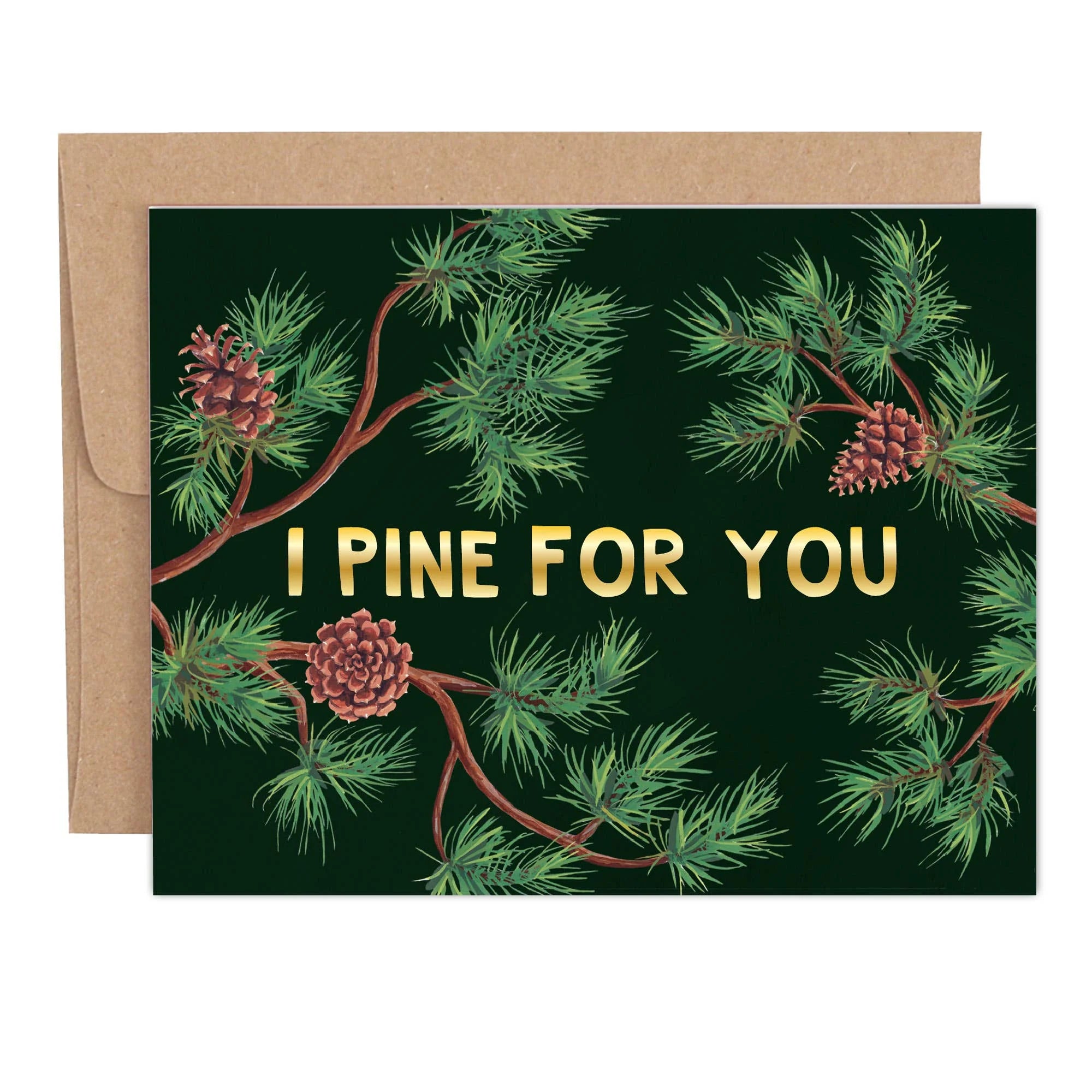 I Pine For You Greeting Card