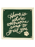 Home is Where Someone Runs to Greet You Canvas Banner