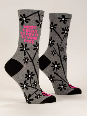 Say it To Your Face Socks