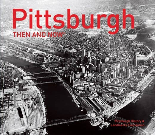 Pittsburgh Then and Now