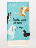 People I want to Meet Dish Towel