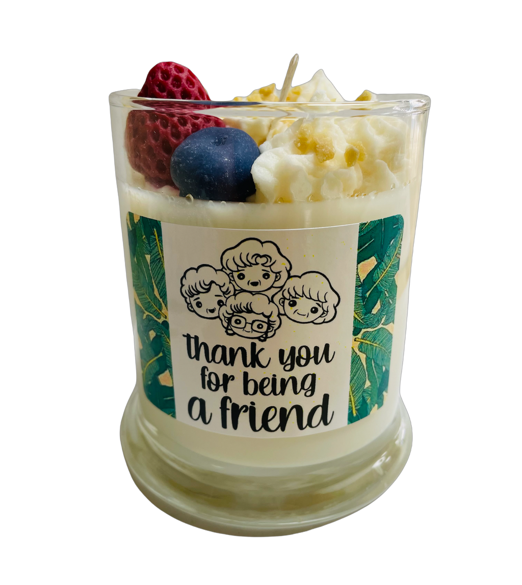 Thank You for Being a Friend - Soy Dessert Candle
