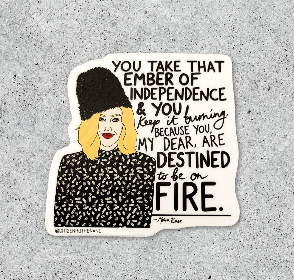 Vinyl Sticker - Moira Rose - Take That Ember Quote
