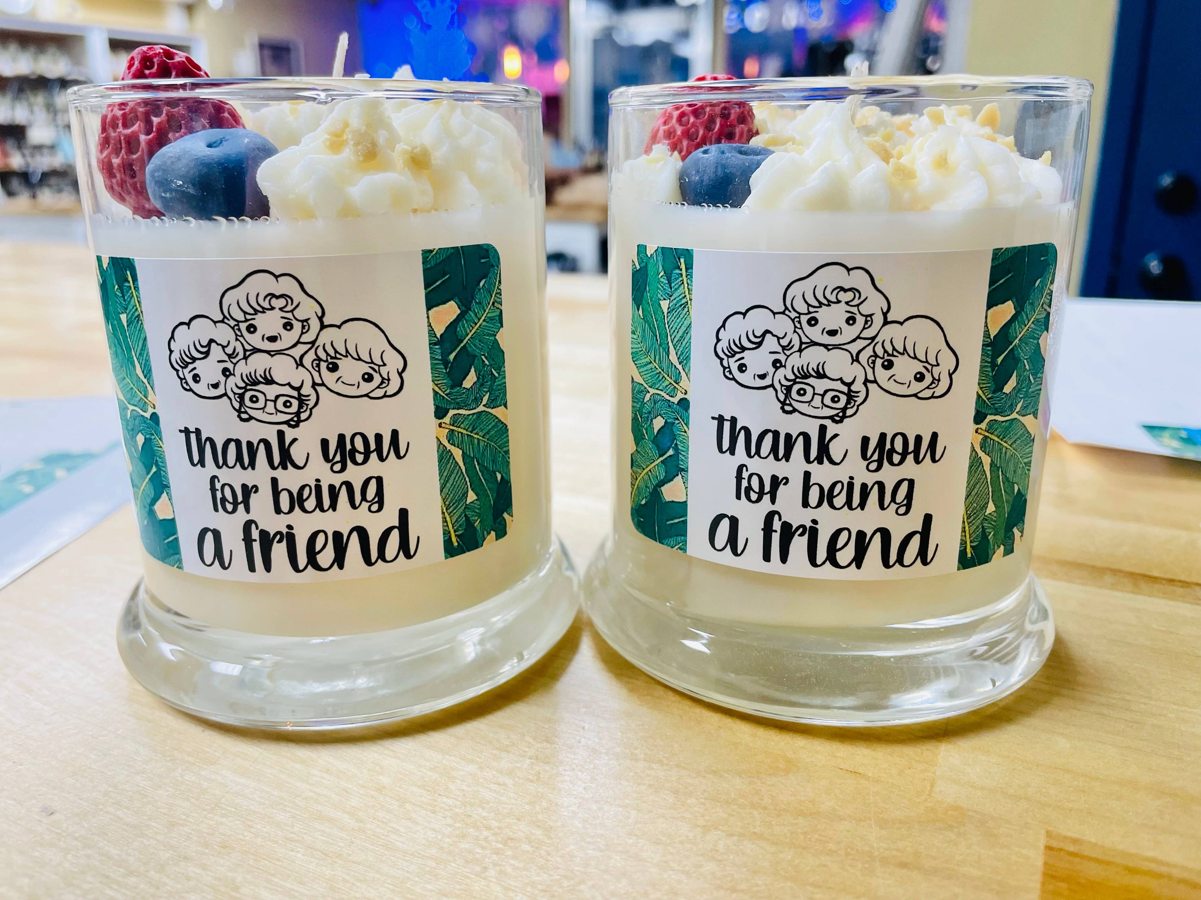 Thank You for Being a Friend - Soy Dessert Candle