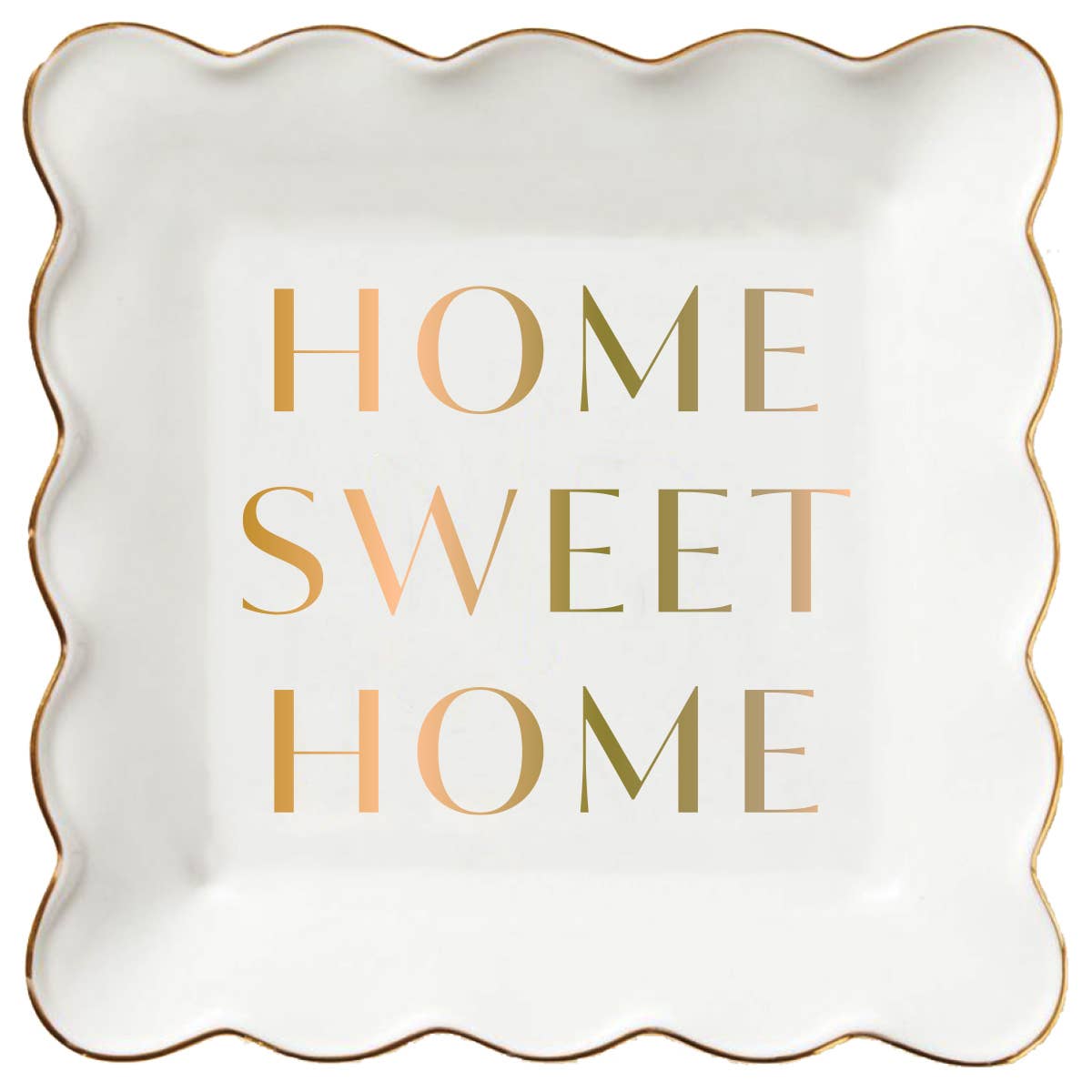Soiree Sisters Home Sweet Home 6x6" Scallop Tray