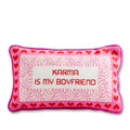 Karma Is My Boyfriend Crossstitch Pillow