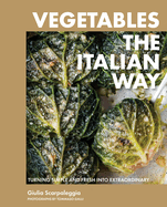 Vegetables The Italian Way by Giulia Scarpaleggia